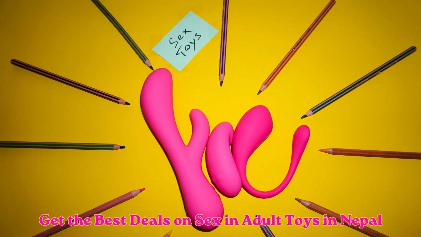Get The Best Deals on Sex Toys in Adult Toys Nepal